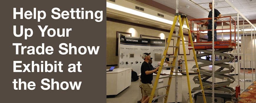 Help Setting Up Your Trade Show Exhibit at the Show